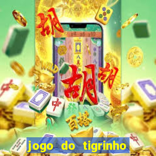 jogo do tigrinho na casa chinesa